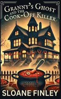 bokomslag Granny's Ghost and the Cook-Off Killer