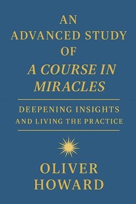 bokomslag Advanced Study of A Course in Miracles