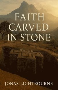 bokomslag Faith Carved In Stone