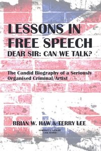 bokomslag Lessons In Free Speech - Dear Sir: Can We Talk?
