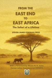 bokomslag From the East End to East Africa