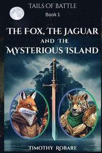 bokomslag Fox, the Jaguar, and the Mysterious Island