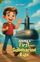 bokomslag Jimmy's First Submarine Ride