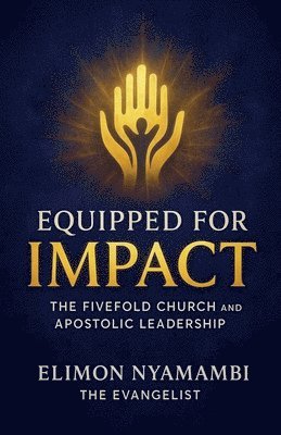 Elimon Nyamambi - Equipped for Impact, Häftad