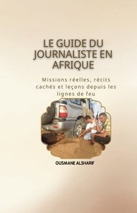 bokomslag Le Guide du Journaliste en Afrique