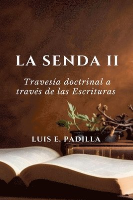 La Senda 2, Travesía Doctrinal a Través de las Escrituras 1