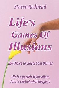bokomslag Lifes Games of Illusions