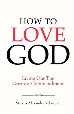 bokomslag How To Love God