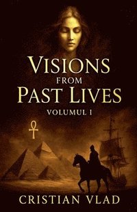 bokomslag Visions from Past Lives
