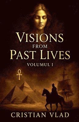 bokomslag Visions from Past Lives