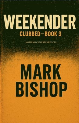 Mark Bishop - Weekender, Häftad