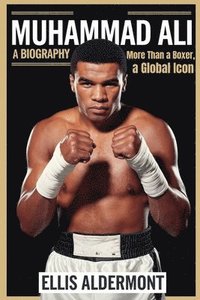 bokomslag Muhammad Ali, A Biography