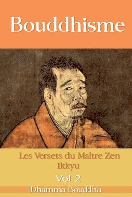 bokomslag Bouddhisme: Les Versets du Maître Zen Ikkyu, Livre 2