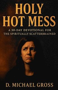 bokomslag Holy Hot Mess