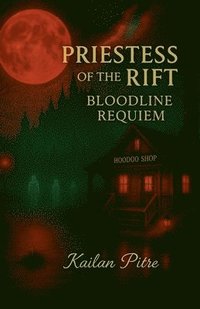 bokomslag Priestess Of The Rift Bloodline Requiem