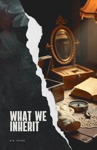 bokomslag What we Inherit