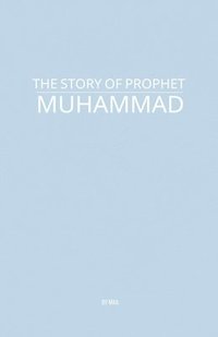 bokomslag Story of Prophet Muhammad