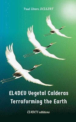 bokomslag EL4DEV Vegetal Calderas - Terraforming the Earth