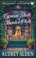 bokomslag Espresso Shots & Murder Plots