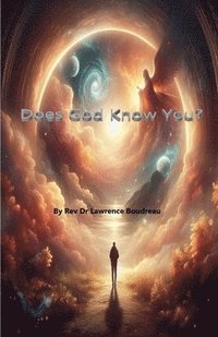 bokomslag Does God Know You?