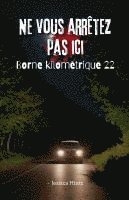 bokomslag Ne vous arrêtez pas ici - Borne kilométrique 22