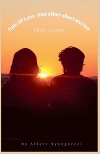 bokomslag Epic Of Love And Other Short Stories