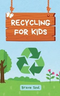 bokomslag Recycling for Kids