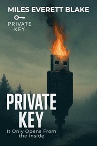 bokomslag Private Key: It Only Opens From the Inside
