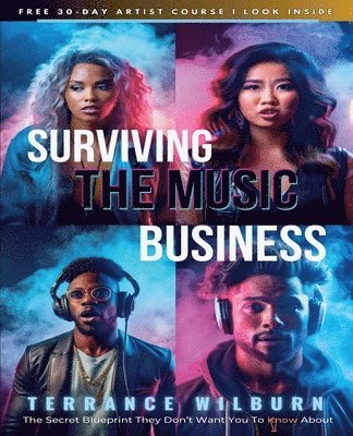 bokomslag Surviving The Music Business: The Secret Blueprint
