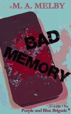M A Melby, M. A. Melby - Bad Memory, Häftad