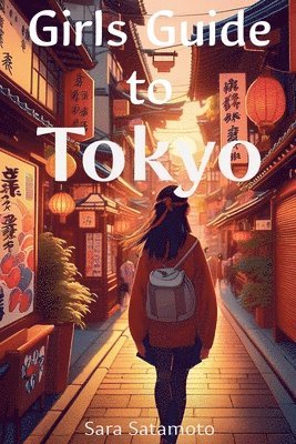 bokomslag Girls' Guide to Tokyo