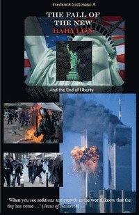 bokomslag The Fall of the New Babylon, and the end of freedom