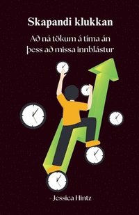 bokomslag Skapandi klukkan - A¿ ná tökum á tíma án ¿ess a¿ missa innblástur