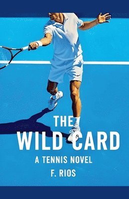 bokomslag Wild Card, A Tennis Novel