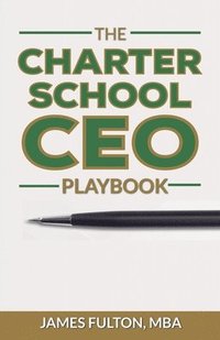 bokomslag The Charter School CEO Playbook