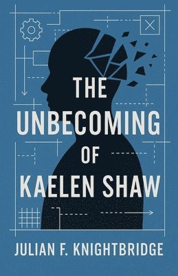 bokomslag The Unbecoming of Kaelen Shaw
