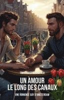 bokomslag Un Amour le Long des Canaux: Une Romance Gay d'Amsterdam