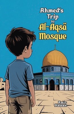 bokomslag Ahmed's Trip to Al-Aqsa Mosque