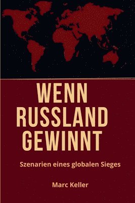 Wenn Russland Gewinnt