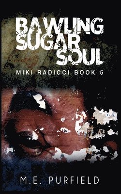 bokomslag Bawling Sugar Soul