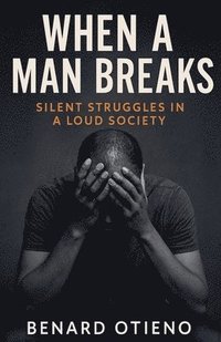 bokomslag When a Man Breaks