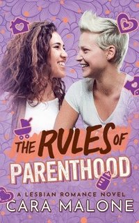 bokomslag The Rules of Parenthood: A Lesbian Romance