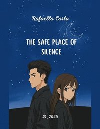 bokomslag The Safe Place of Silence