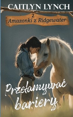 Caitlyn Lynch - Przelamywac bariery, Häftad