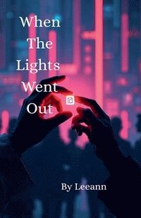 bokomslag When The Lights Went Out
