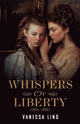 Vanessa Lind - Whispers of Liberty, Häftad