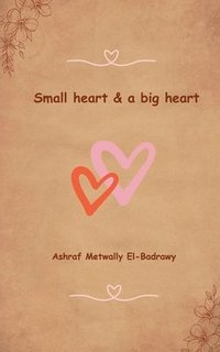 bokomslag Small heart. And a big heart