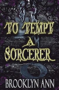 bokomslag To Tempt a Sorcerer