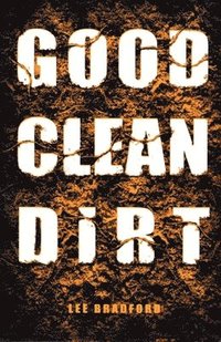 bokomslag Good Clean Dirt