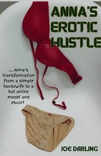 bokomslag Anna's Erotic Hustle